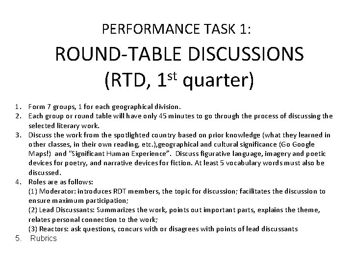 PERFORMANCE TASK 1: ROUND-TABLE DISCUSSIONS st (RTD, 1 quarter) 1. Form 7 groups, 1