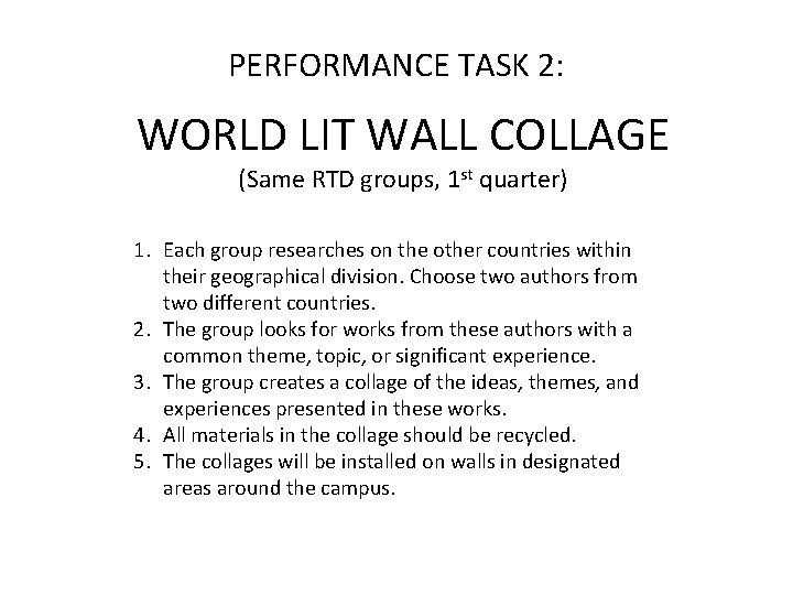 PERFORMANCE TASK 2: WORLD LIT WALL COLLAGE (Same RTD groups, 1 st quarter) 1.