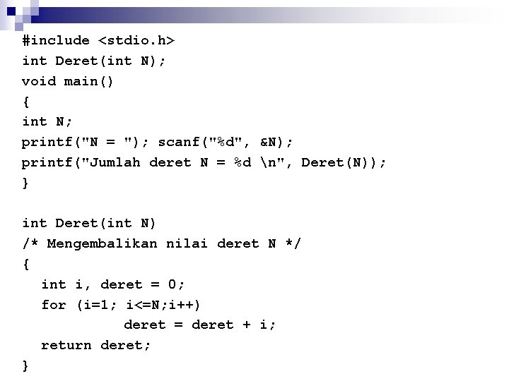 #include <stdio. h> int Deret(int N); void main() { int N; printf("N = ");