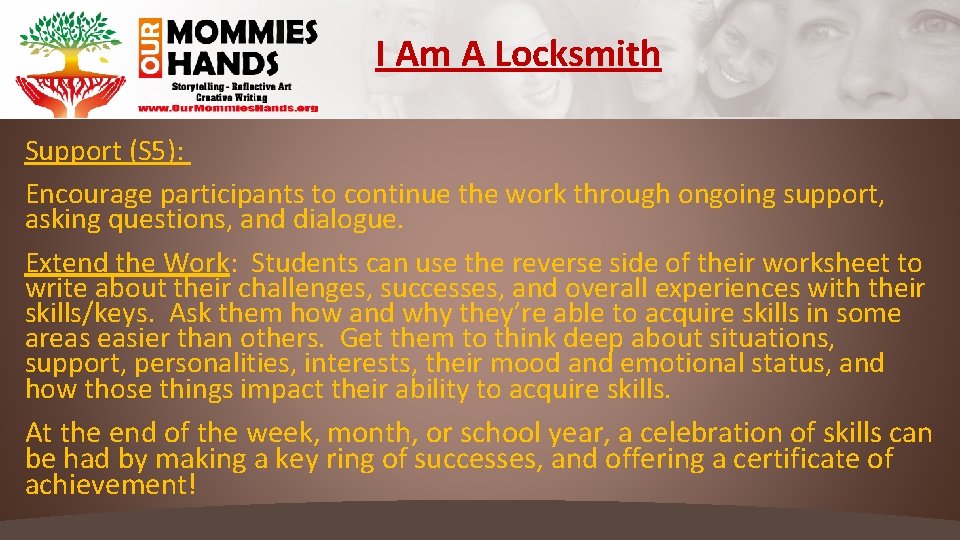 I Am A Locksmith Support (S 5): Encourage participants to continue the work through