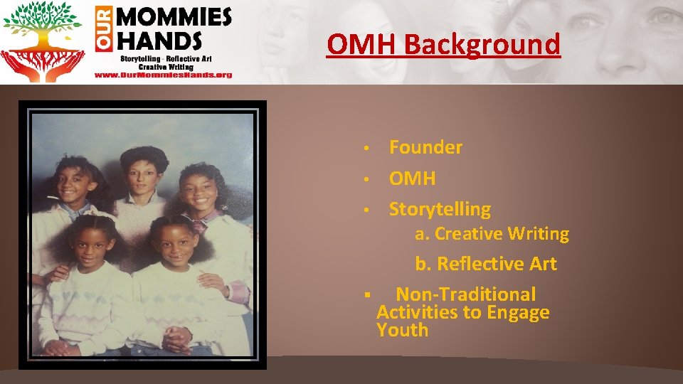 OMH Background Founder • OMH • Storytelling • a. Creative Writing b. Reflective Art