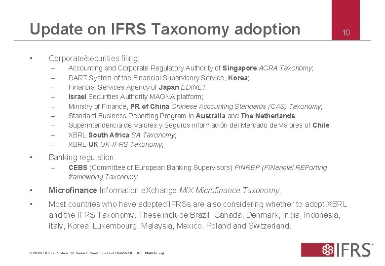 Update on IFRS Taxonomy adoption • Corporate/securities filing: – – – – – •