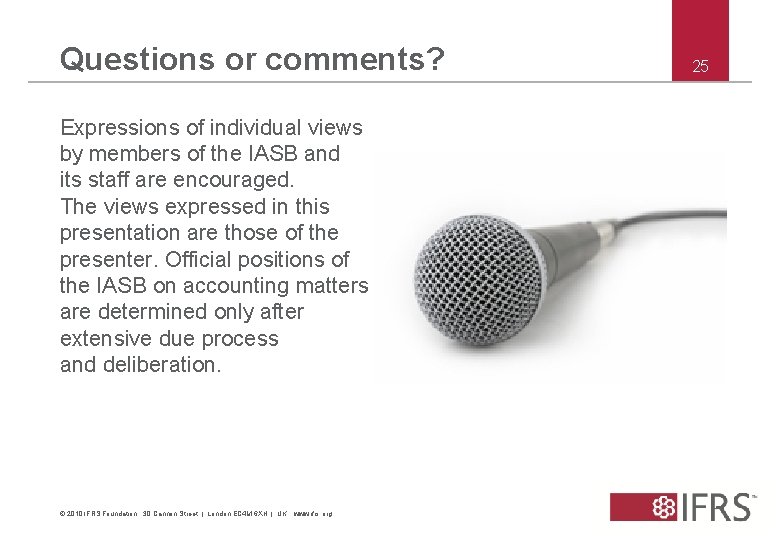 Questions or comments? Expressions of individual views by members of the IASB and its