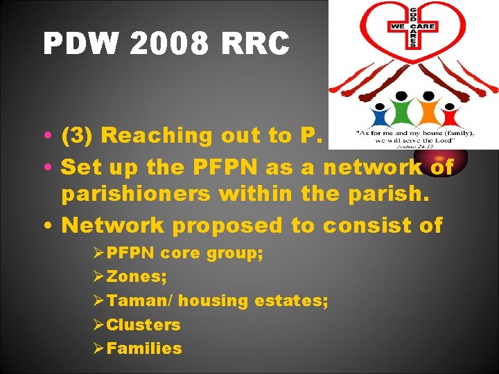 PDW 2008 RRC • (3) Reaching out to P. • Set up the PFPN