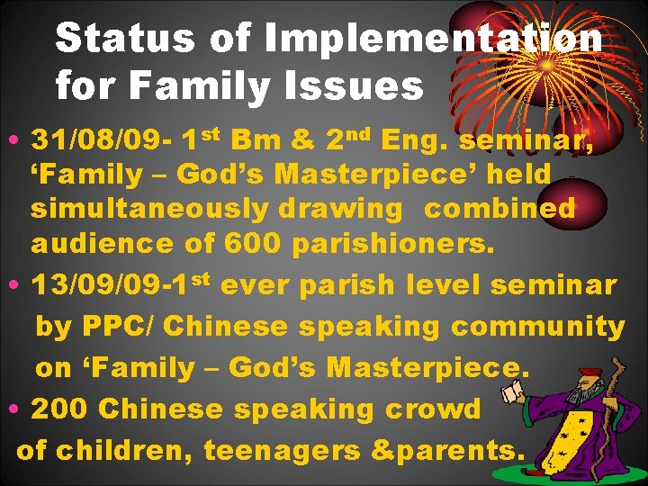 Status of Implementation for Family Issues • 31/08/09 - 1 st Bm & 2