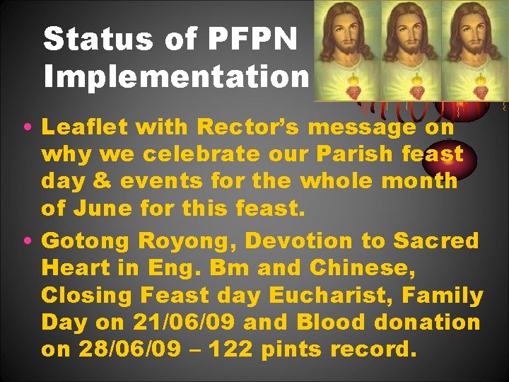 Status of PFPN Implementation • Leaflet with Rector’s message on why we celebrate our