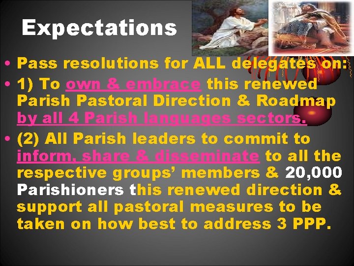 Expectations • Pass resolutions for ALL delegates on: • 1) To own & embrace Expectations • Pass resolutions for ALL delegates on: • 1) To own & embrace