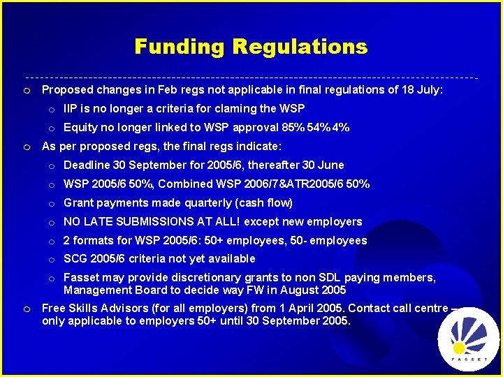 Funding Regulations m m Proposed changes in Feb regs not applicable in final regulations