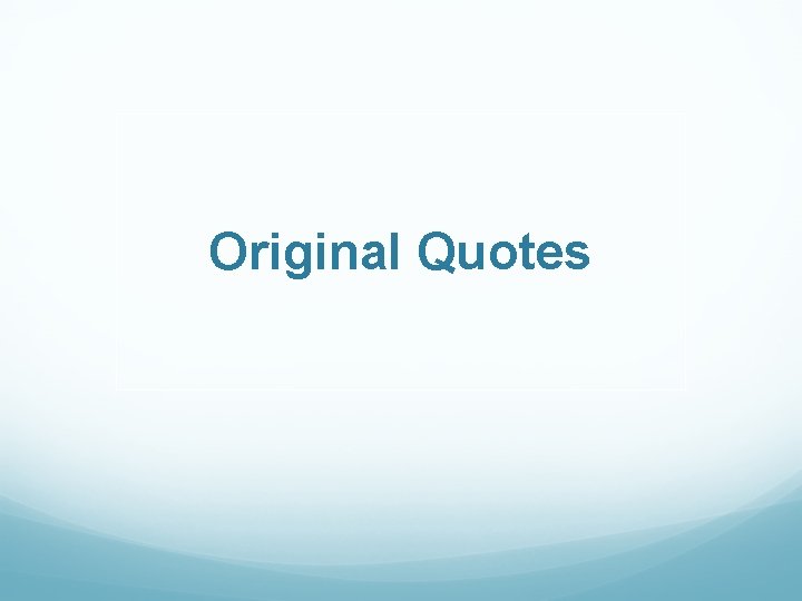 Original Quotes 