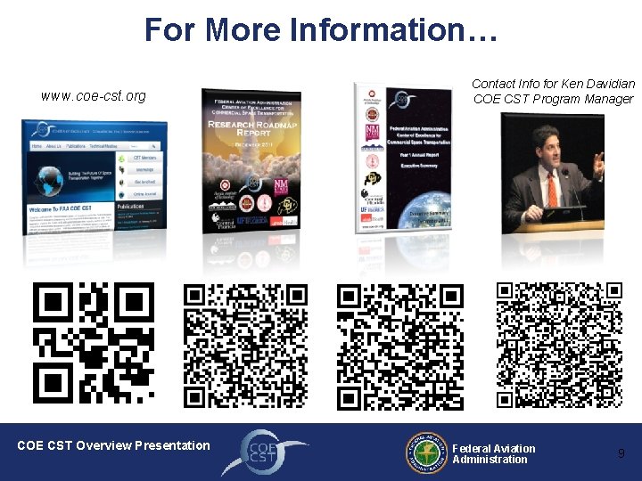 For More Information… www. coe-cst. org COE CST Overview Presentation Contact Info for Ken