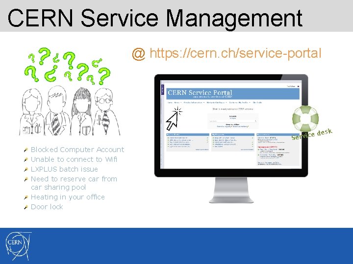 CERN Service Management @ https: //cern. ch/service-portal sk ce de Servi Blocked Computer Account