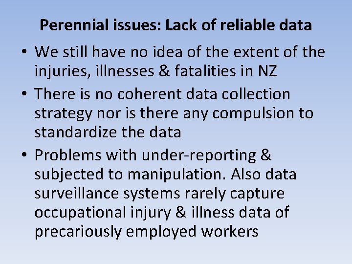 Perennial issues: Lack of reliable data • We still have no idea of the Perennial issues: Lack of reliable data • We still have no idea of the