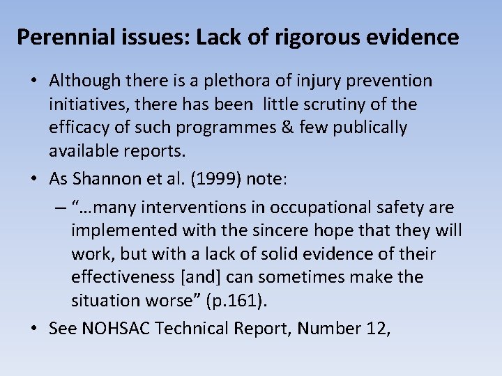 Perennial issues: Lack of rigorous evidence • Although there is a plethora of injury Perennial issues: Lack of rigorous evidence • Although there is a plethora of injury
