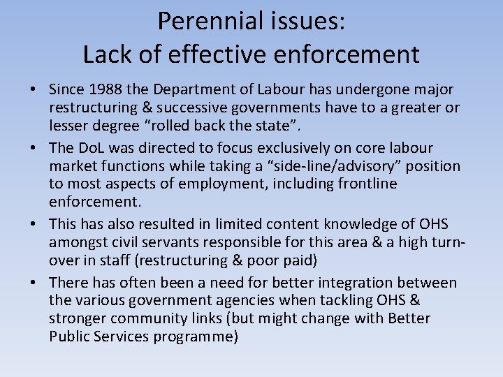 Perennial issues: Lack of effective enforcement • Since 1988 the Department of Labour has Perennial issues: Lack of effective enforcement • Since 1988 the Department of Labour has