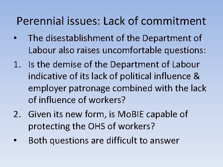 Perennial issues: Lack of commitment The disestablishment of the Department of Labour also raises Perennial issues: Lack of commitment The disestablishment of the Department of Labour also raises