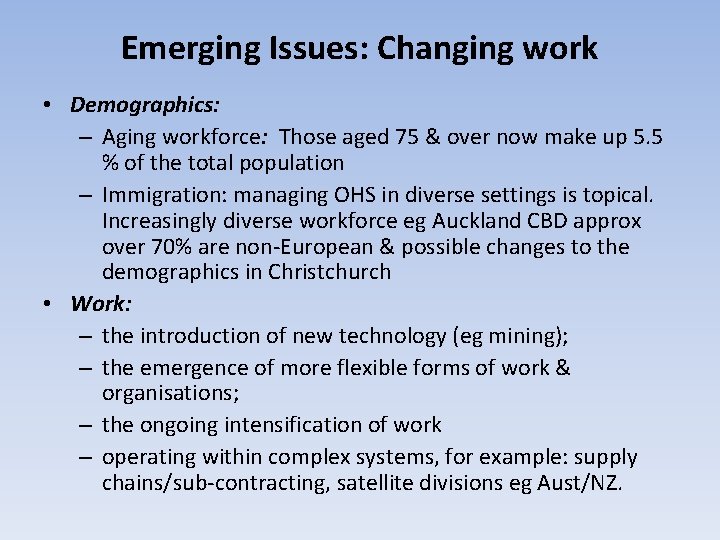 Emerging Issues: Changing work • Demographics: – Aging workforce: Those aged 75 & over Emerging Issues: Changing work • Demographics: – Aging workforce: Those aged 75 & over