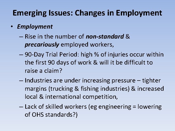 Emerging Issues: Changes in Employment • Employment – Rise in the number of non-standard Emerging Issues: Changes in Employment • Employment – Rise in the number of non-standard