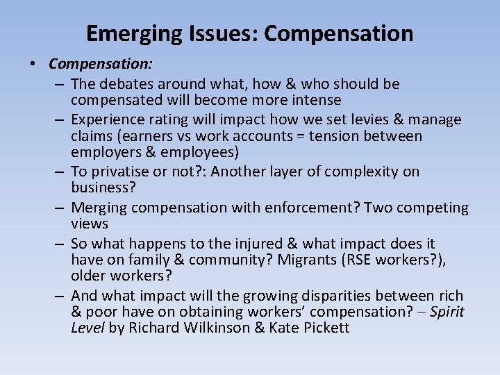 Emerging Issues: Compensation • Compensation: – The debates around what, how & who should Emerging Issues: Compensation • Compensation: – The debates around what, how & who should