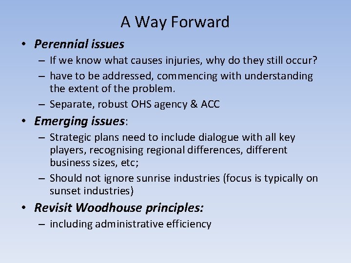 A Way Forward • Perennial issues – If we know what causes injuries, why A Way Forward • Perennial issues – If we know what causes injuries, why
