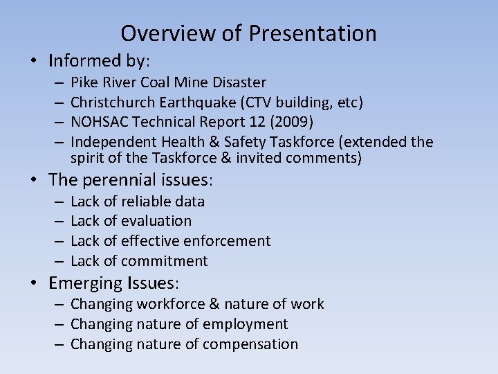 Overview of Presentation • Informed by: – – Pike River Coal Mine Disaster Christchurch Overview of Presentation • Informed by: – – Pike River Coal Mine Disaster Christchurch