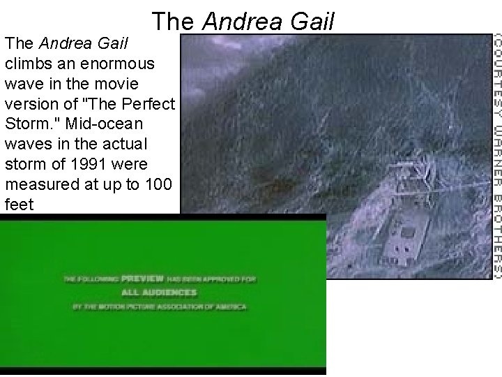 The Andrea Gail climbs an enormous wave in the movie version of "The Perfect