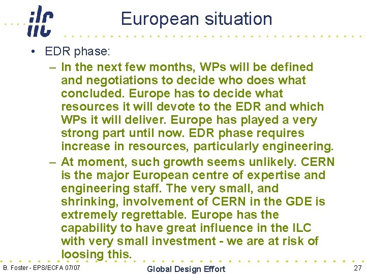 European situation • EDR phase: – In the next few months, WPs will be