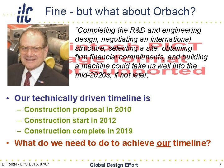 Fine - but what about Orbach? “Completing the R&D and engineering design, negotiating an