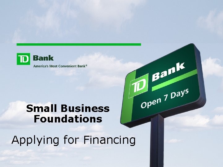 Small Business Foundations Applying for Financing 