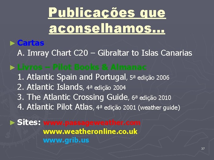 Publicações que aconselhamos… ► Cartas A. Imray Chart C 20 – Gibraltar to Islas