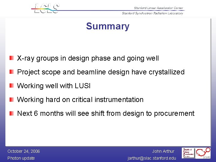 Summary X-ray groups in design phase and going well Project scope and beamline design