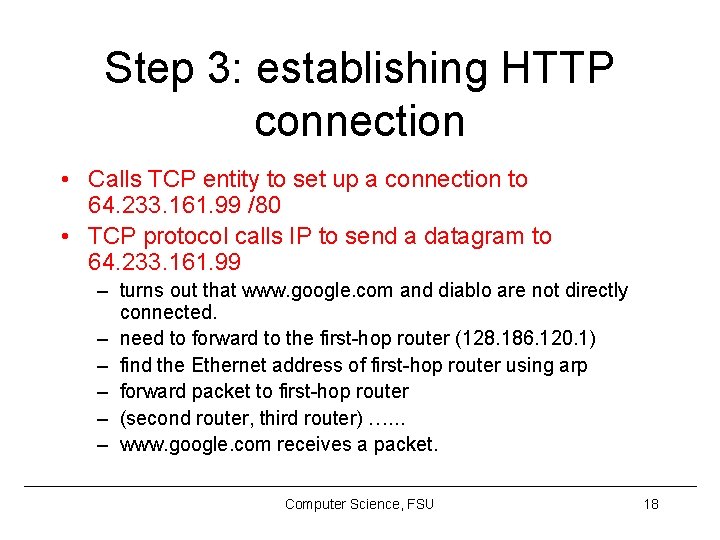 Step 3: establishing HTTP connection • Calls TCP entity to set up a connection