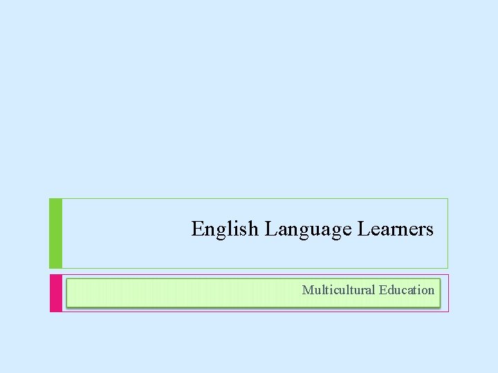 English Language Learners Multicultural Education 