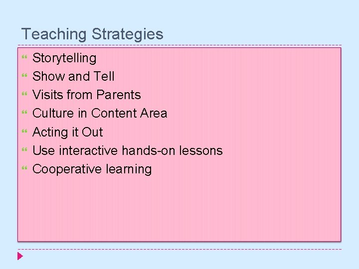 Teaching Strategies Storytelling Show and Tell Visits from Parents Culture in Content Area Acting