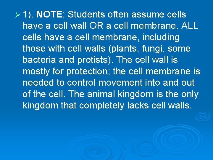 Ø 1). NOTE: Students often assume cells have a cell wall OR a cell