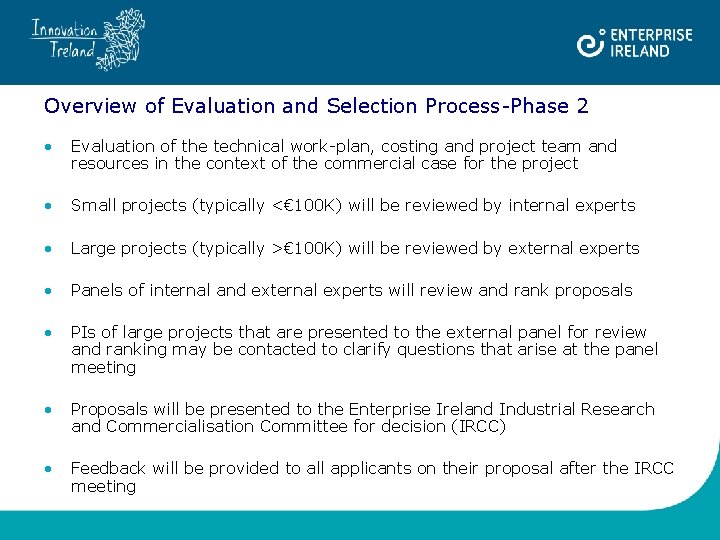 Overview of Evaluation and Selection Process-Phase 2 • Evaluation of the technical work-plan, costing