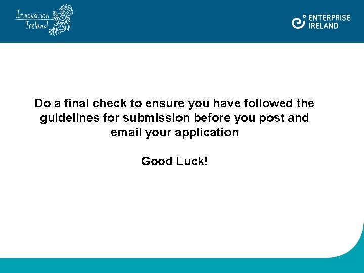 Do a final check to ensure you have followed the guidelines for submission before