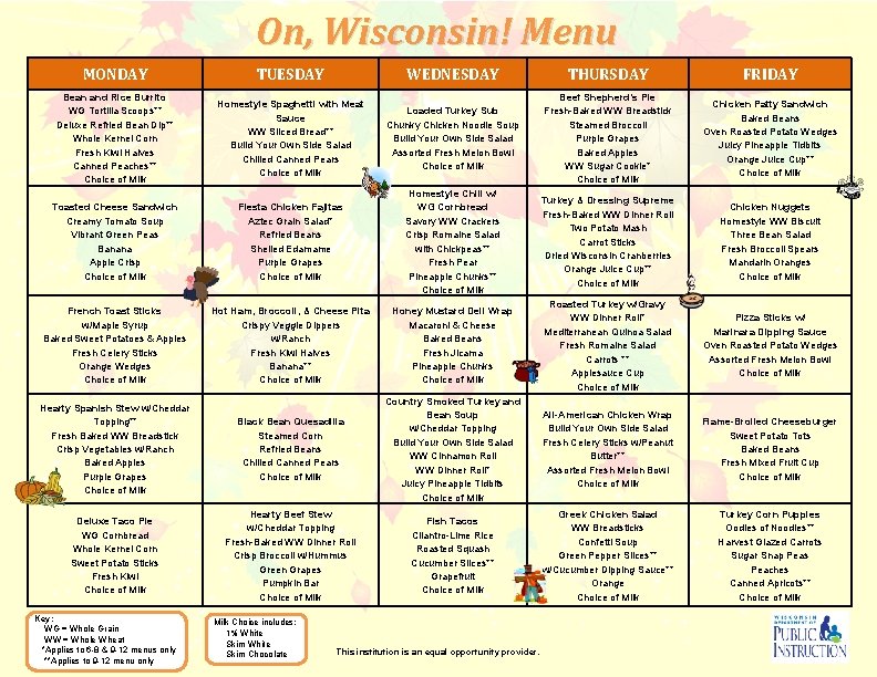 On, Wisconsin! Menu MONDAY TUESDAY WEDNESDAY THURSDAY FRIDAY Bean and Rice Burrito WG Tortilla