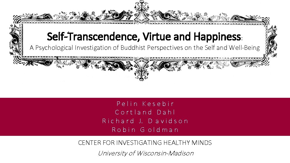 Self-Transcendence, Virtue and Happiness: A Psychological Investigation of Buddhist Perspectives on the Self and