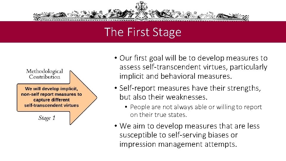 The First Stage • Our first goal will be to develop measures to assess