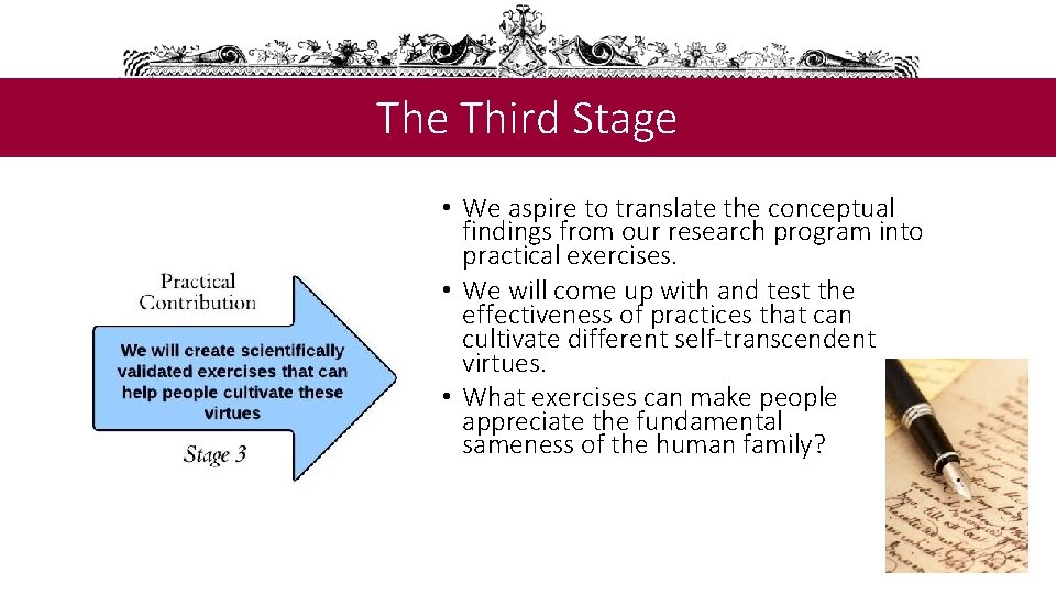 The Third Stage • We aspire to translate the conceptual findings from our research