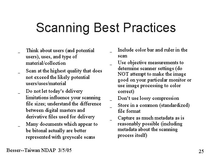 Scanning Best Practices _ _ Think about users (and potential users), uses, and type