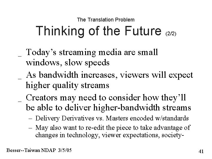 The Translation Problem Thinking of the Future (2/2) _ _ _ Today’s streaming media