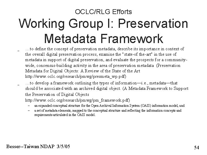 OCLC/RLG Efforts Working Group I: Preservation Metadata Framework _ _ …to define the concept