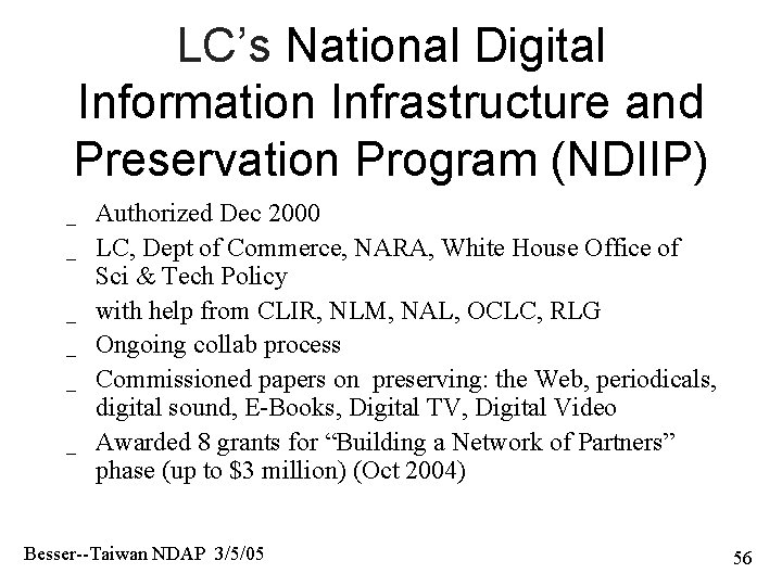 LC’s National Digital Information Infrastructure and Preservation Program (NDIIP) _ _ _ Authorized Dec