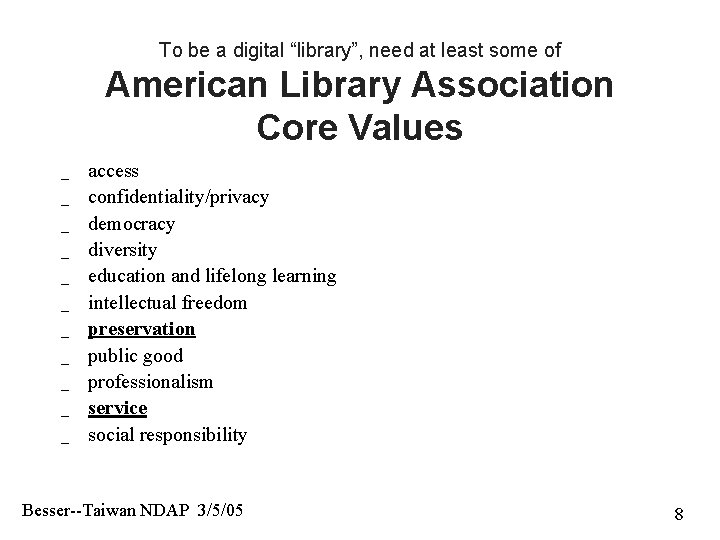 To be a digital “library”, need at least some of American Library Association Core