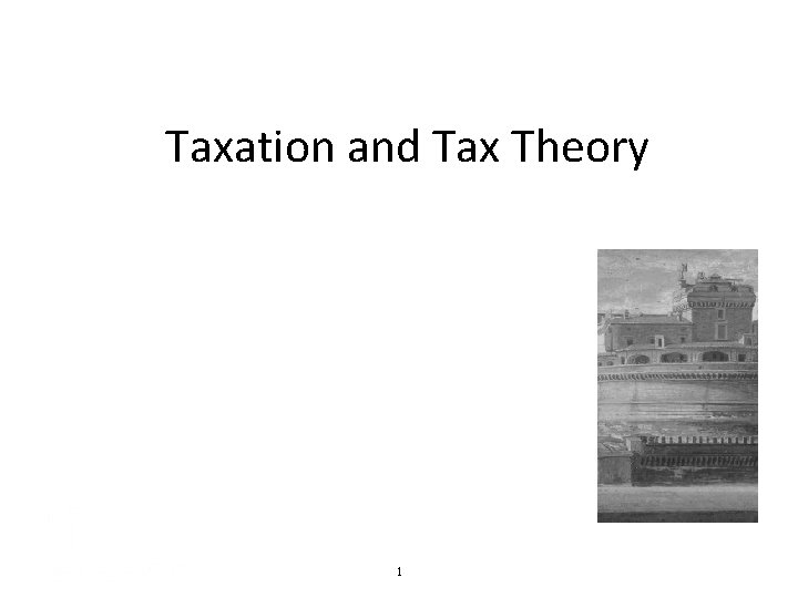Taxation and Tax Theory 1 