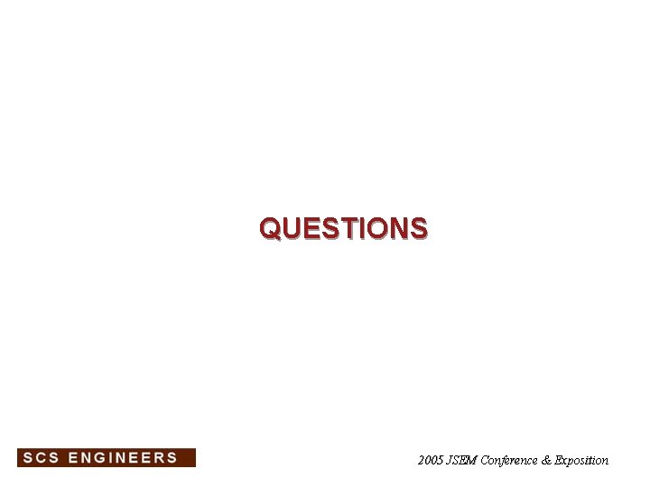 QUESTIONS 2005 JSEM Conference & Exposition 