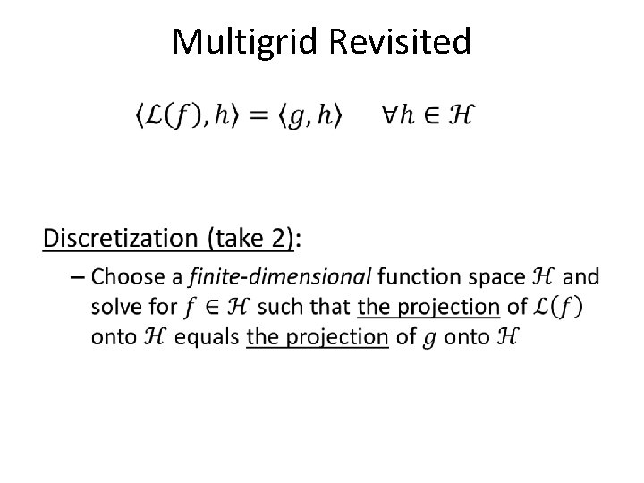Multigrid Revisited • Multigrid Revisited •
