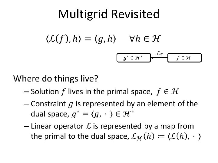 Multigrid Revisited • Multigrid Revisited •