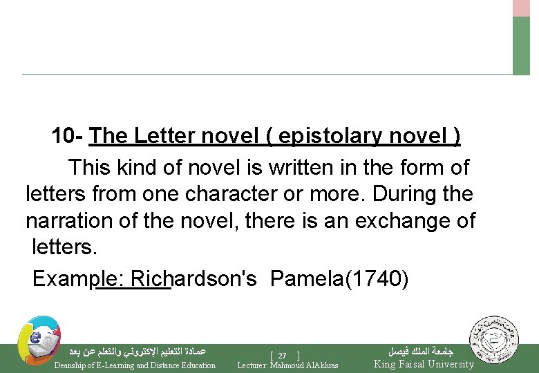 10 - The Letter novel ( epistolary novel ) This kind of novel
